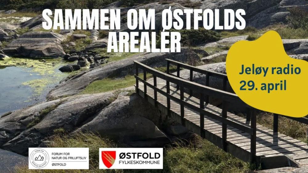 Trebro over svaberg. To logoer og teksten "sammen om Østfolds arealer"